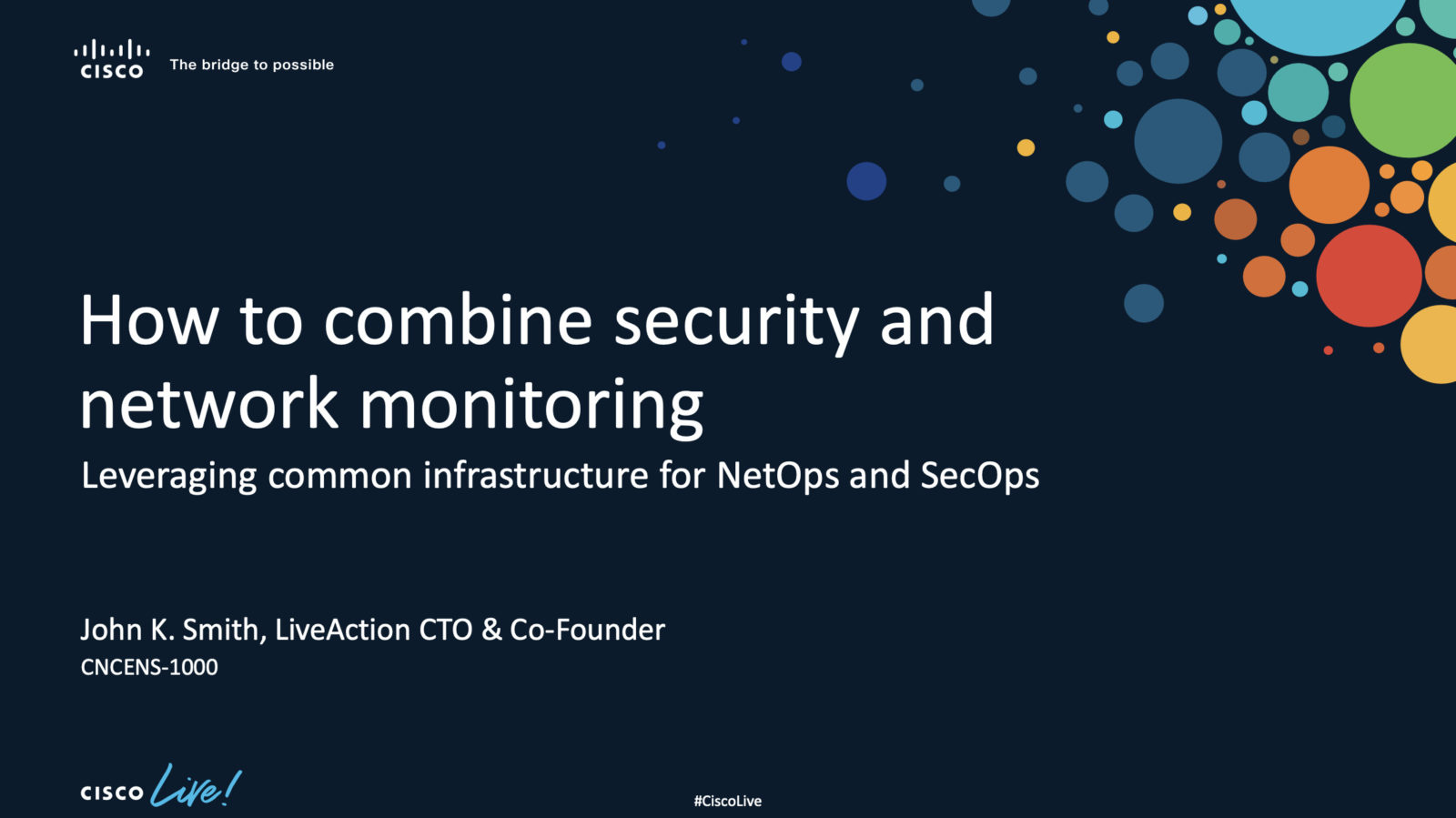 How to Combine Security and Network Monitoring – John Smith CiscoLive! Speaker Session