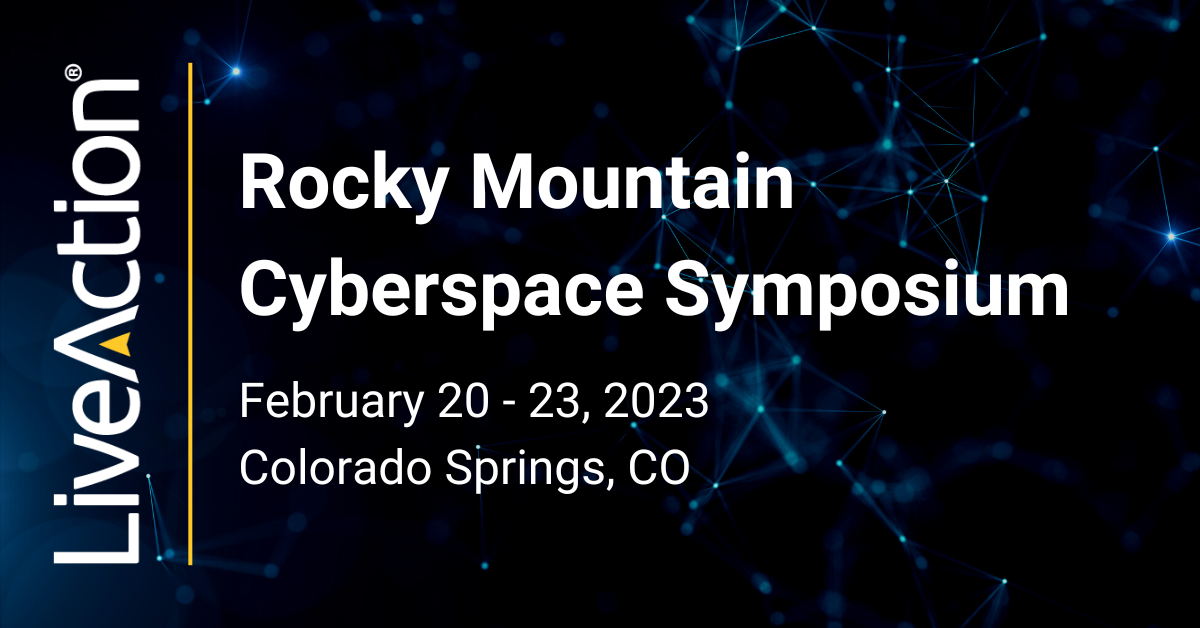 LiveAction at Rocky Mountain Cyberspace Symposium 2023 LiveAction