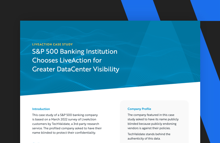 S&P 500 Banking Institution Chooses LiveAction for Greater DataCenter Visibility