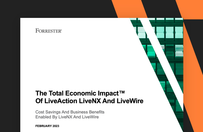 The Total Economic Impact Of LiveAction LiveNX And LiveWire